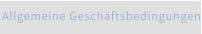 Allgemeine Geschäftsbedingungen